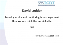 David Lodder: Security, ethics and the ticking-bomb argument - How can we think the unthinkable